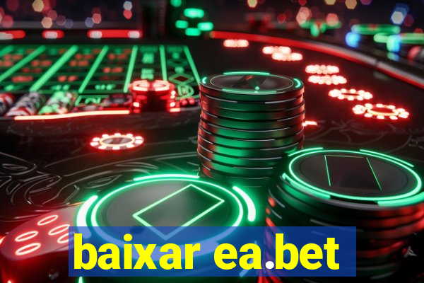 baixar ea.bet